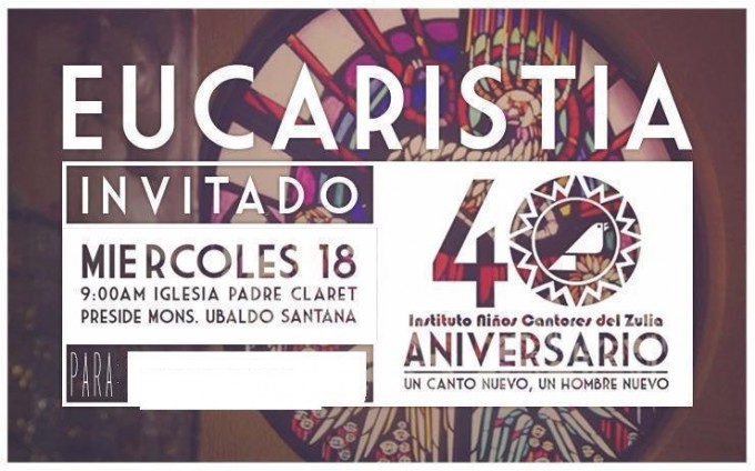 Invitación Eucaristía Aniversario Niños Cantores del Zulia invitación